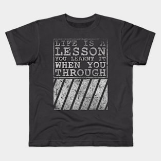 NEW - Life Is A Lesson Kids T-Shirt